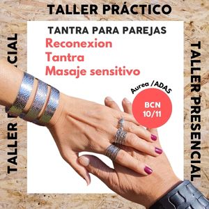 Taller práctico de TANTRA PARA PAREJAS| BCN [10/11]